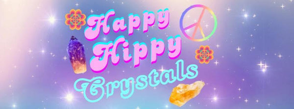 Happy Hippy Crystals